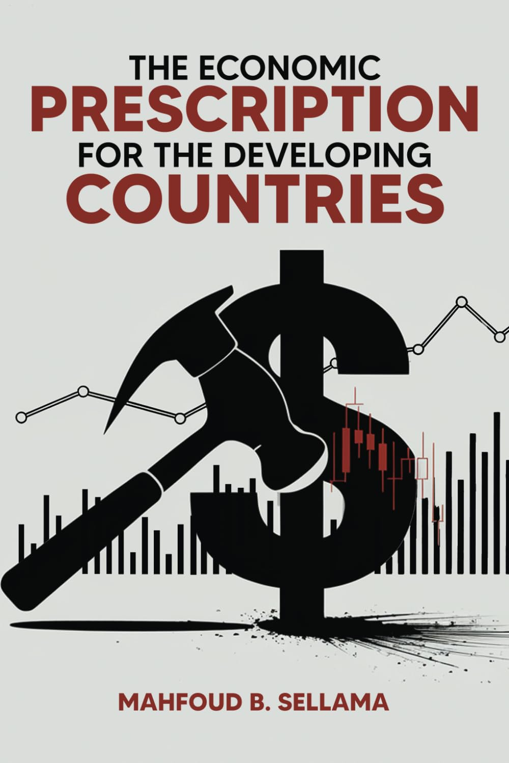 The Economic Prescription for The Developing Countries